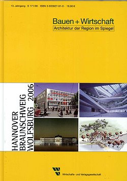 Architektur der Region im Spiegel  Hannover  Braunschweig  Wolfsburg 2006